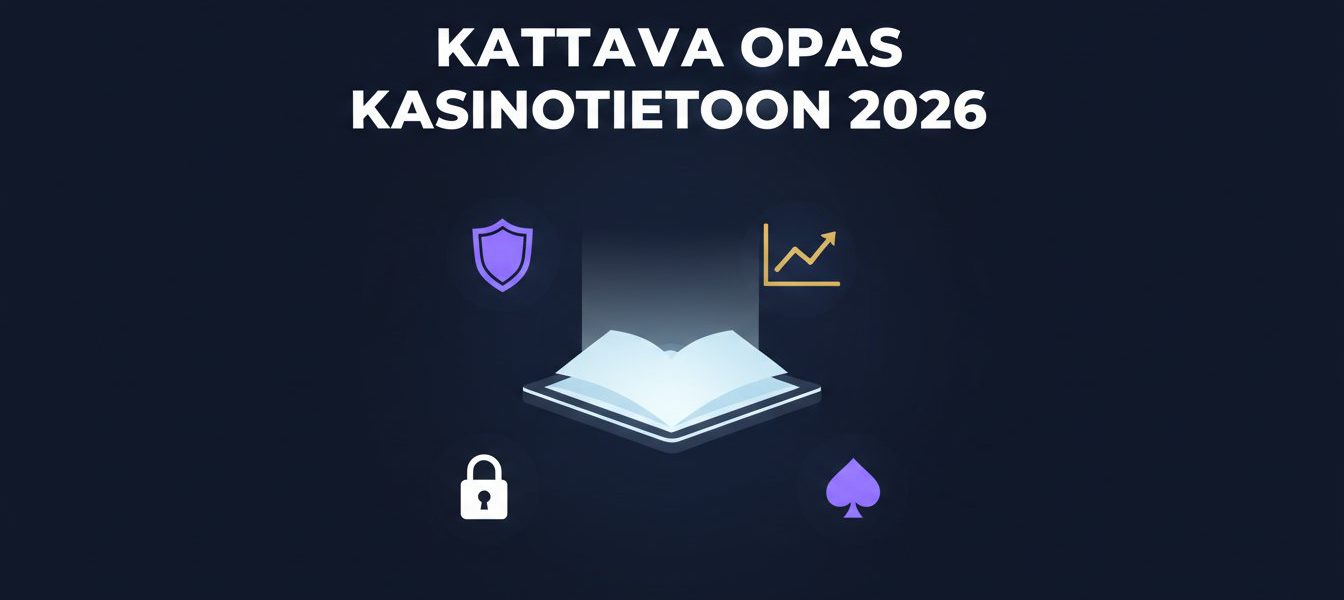 Kattava opas kasinotietoon: Kaikki mitä sinun tulee tietää vuonna 2026