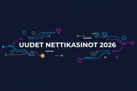 Uudet nettikasinot 2026: Kattava opas nykyaikaiseen pelaamiseen
